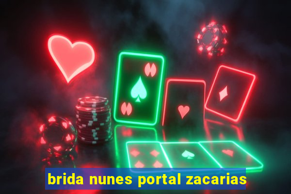 brida nunes portal zacarias